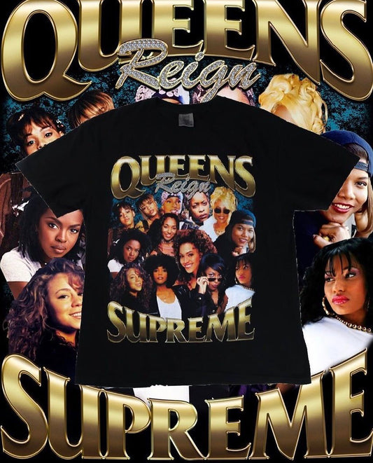 Queens Reign Supreme tshirt